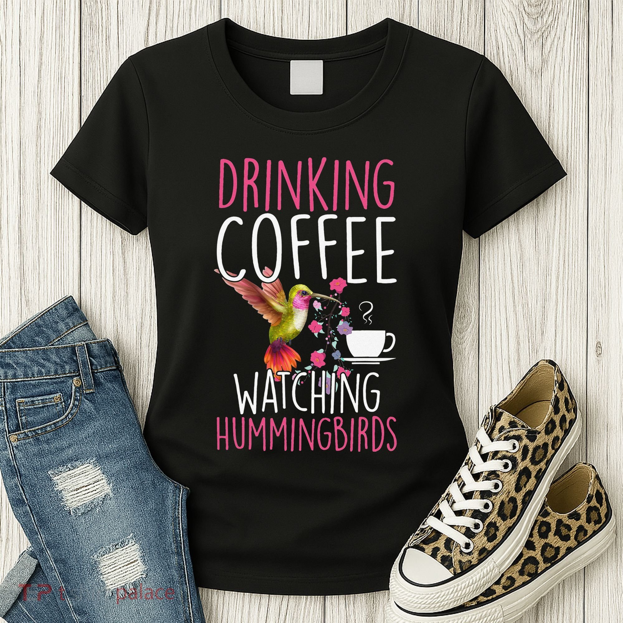 Hummingbird Love Drinking Coffee Watching Hummingbirds Women's T-Shirt