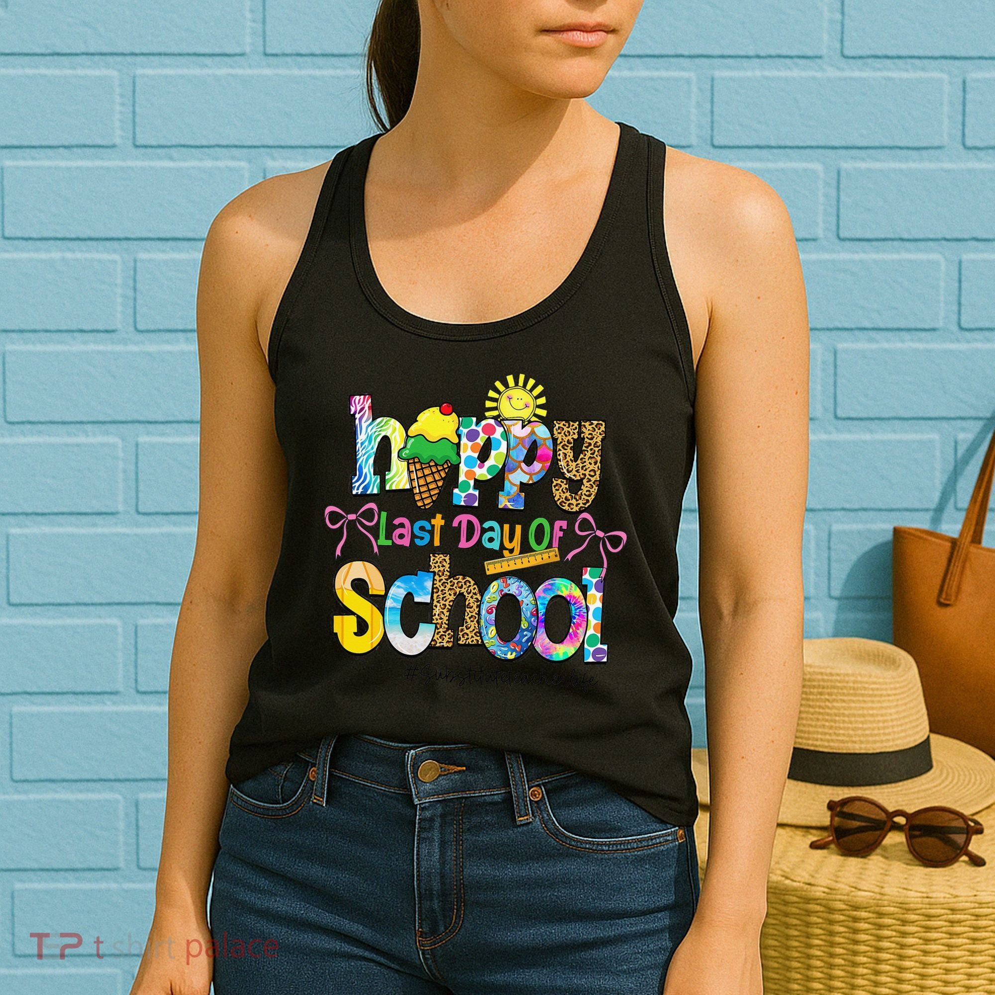 Happy Last Day Of School Substitute Teacher Life Summer Women's Tank Top