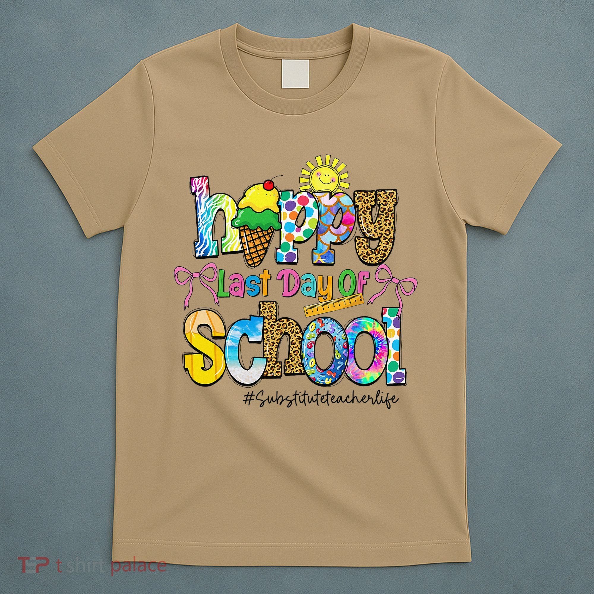 Happy Last Day Of School Substitute Teacher Life Summer T-Shirt
