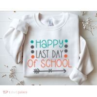Happy Last Day Of School Graduation Gift Sweatshirt thumb 2