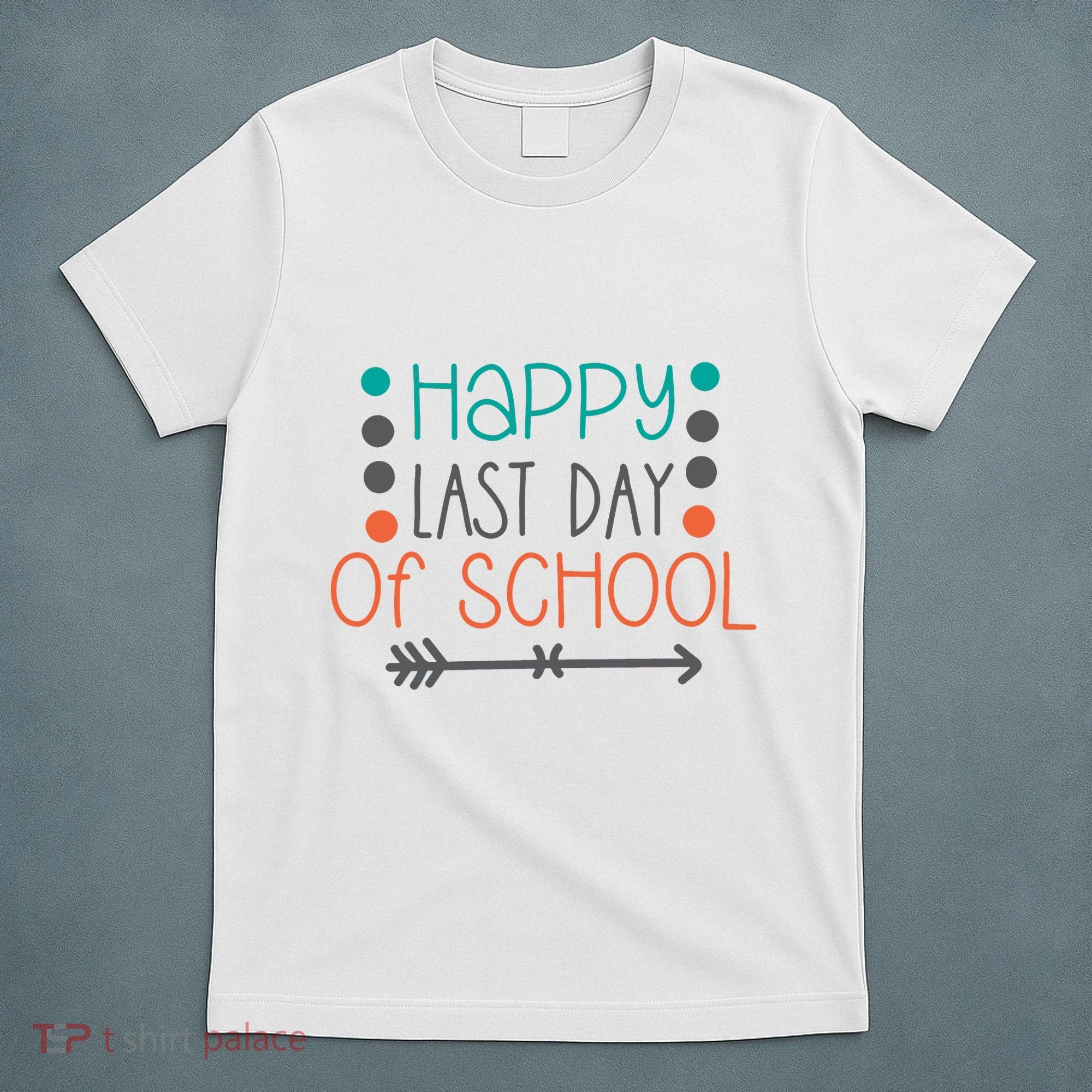 Happy Last Day Of School Graduation Gift T-Shirt