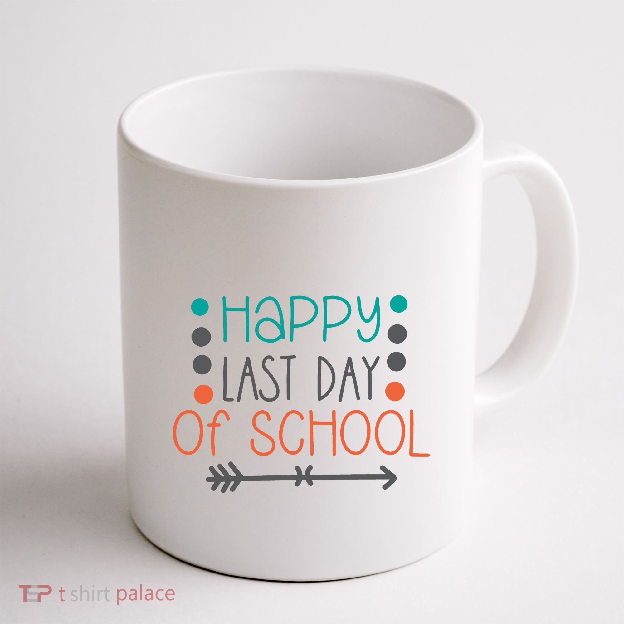 Happy Last Day Of School Graduation Gift Coffee Mug