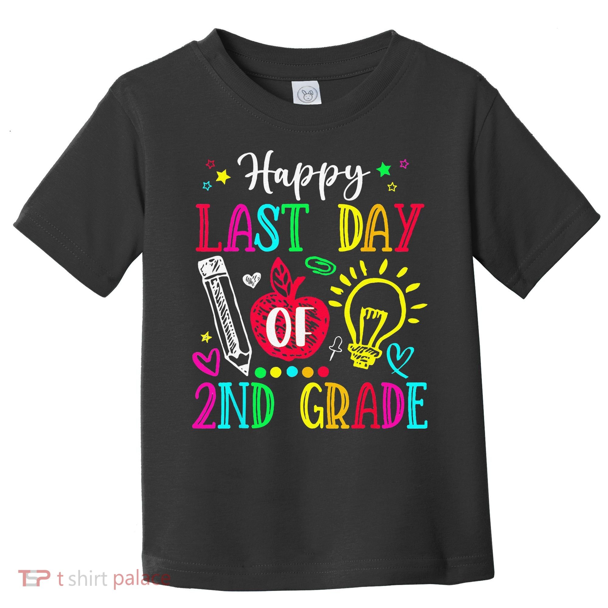 Happy Last Day Of 2nd Grade Graduation Teacher Student Toddler T-Shirt