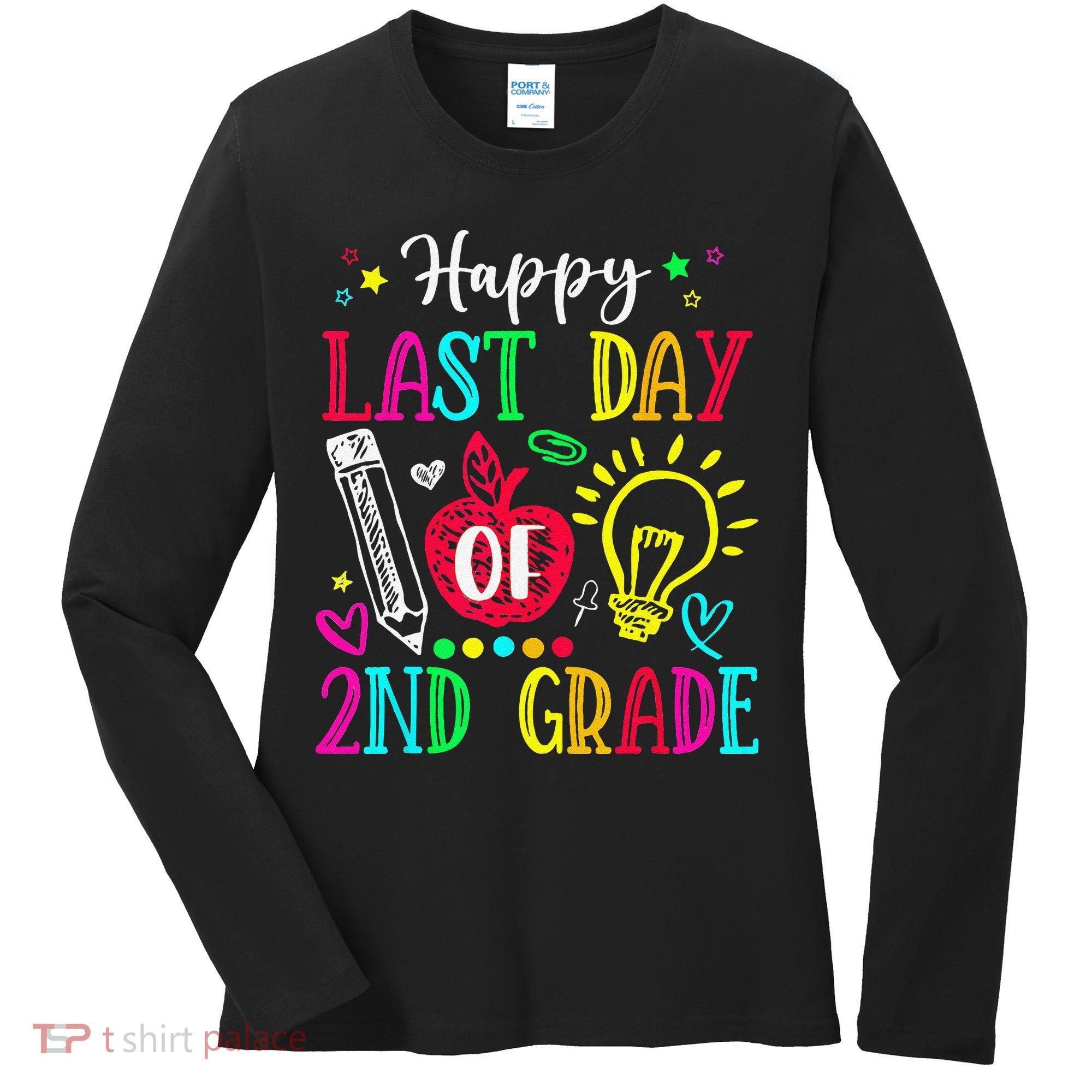 Happy Last Day Of 2nd Grade Graduation Teacher Student Women's Long Sleeve Shirt