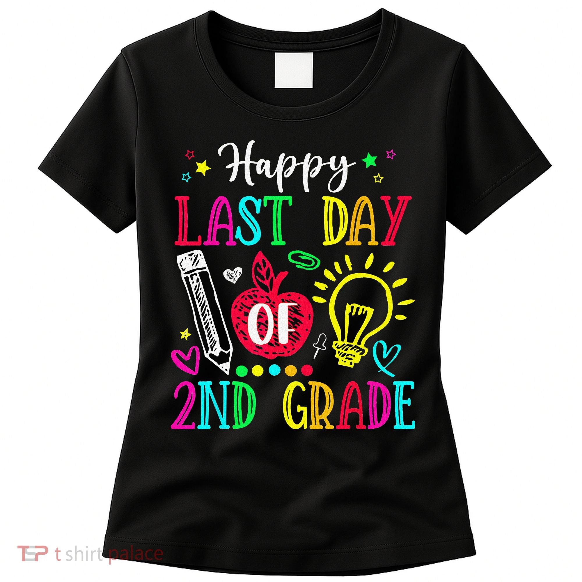 Happy Last Day Of 2nd Grade Graduation Teacher Student Women's T-Shirt