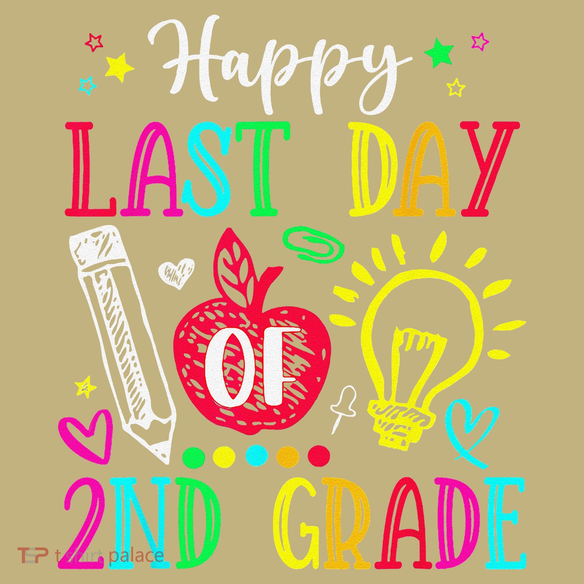 Happy Last Day Of 2nd Grade Graduation Teacher Student Sweatshirt