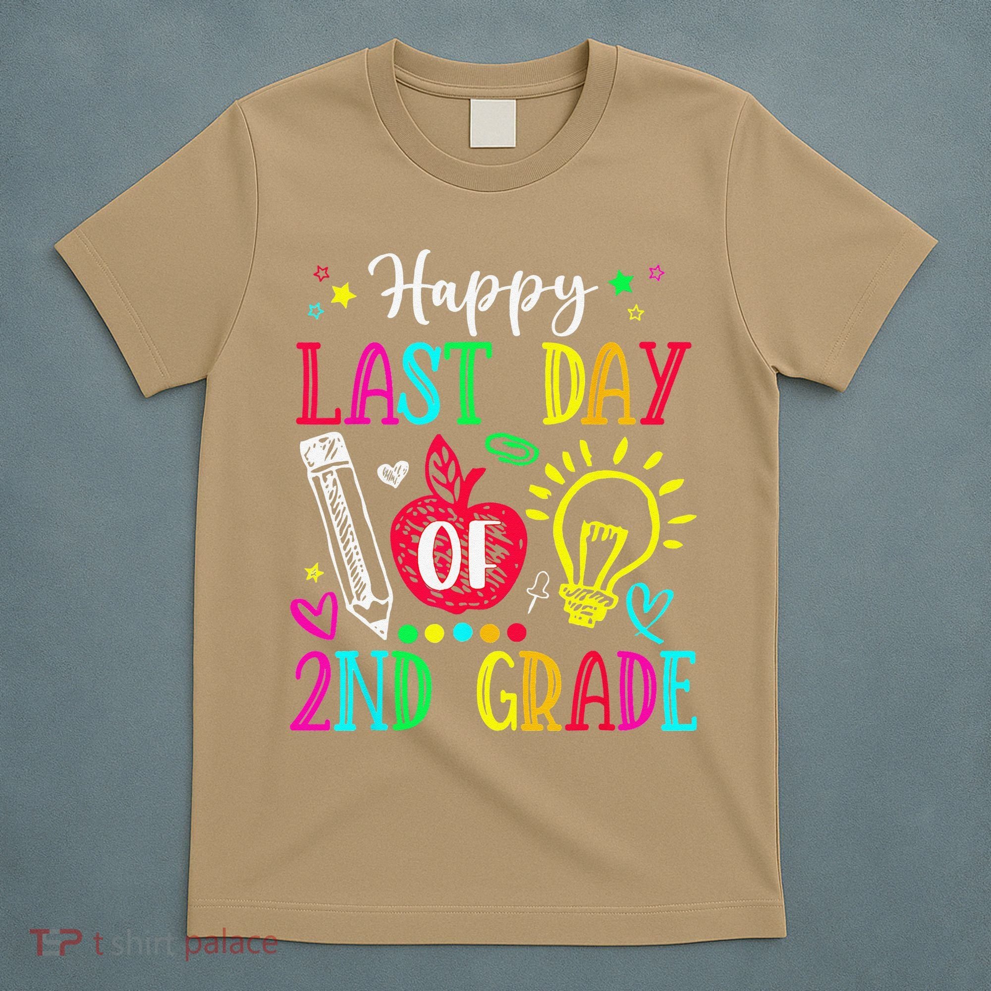 Happy Last Day Of 2nd Grade Graduation Teacher Student T-Shirt