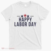 Happy Labor Day T-Shirt thumb 0