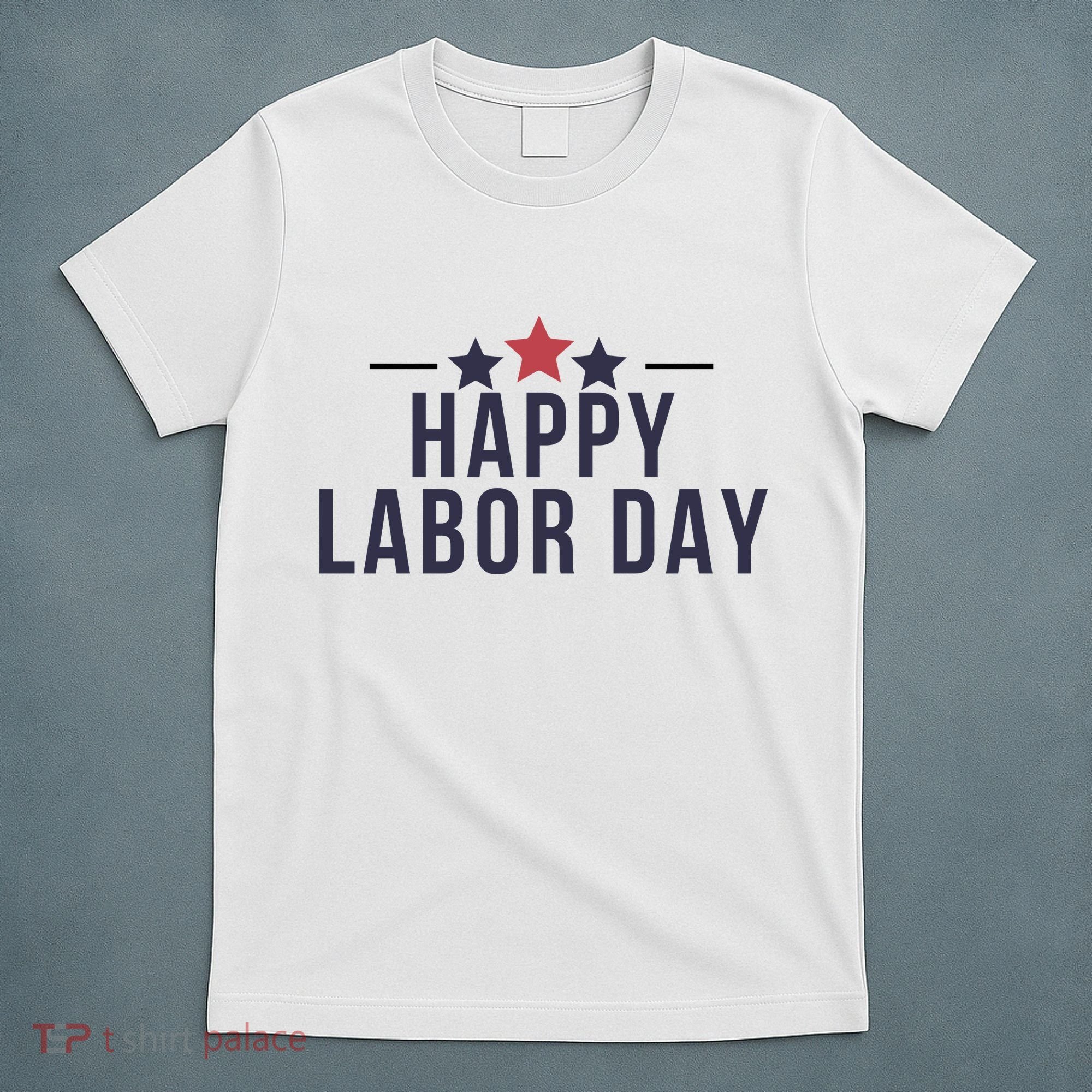 Happy Labor Day T-Shirt