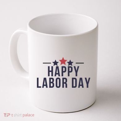Happy Labor Day Coffee Mug