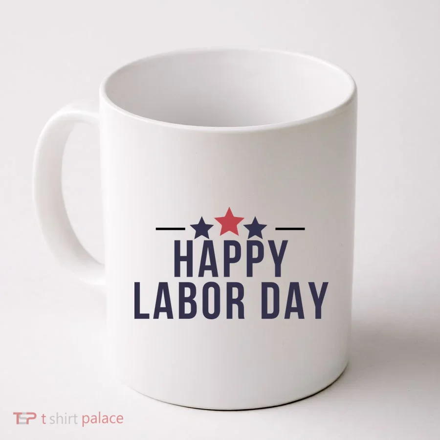 Happy Labor Day Coffee Mug