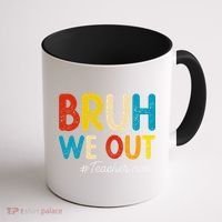 Happy Last Day Of School Summer Bruh We Out Teacher Aide Coffee Mug thumb 1