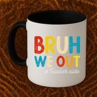 Happy Last Day Of School Summer Bruh We Out Teacher Aide Coffee Mug thumb 2