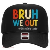 Happy Last Day Of School Summer Bruh We Out Teacher Aide Hat thumb 0