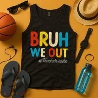 Happy Last Day Of School Summer Bruh We Out Teacher Aide Tank Top thumb 4
