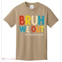 Happy Last Day Of School Summer Bruh We Out Teacher Aide Kids T-Shirt thumb 0