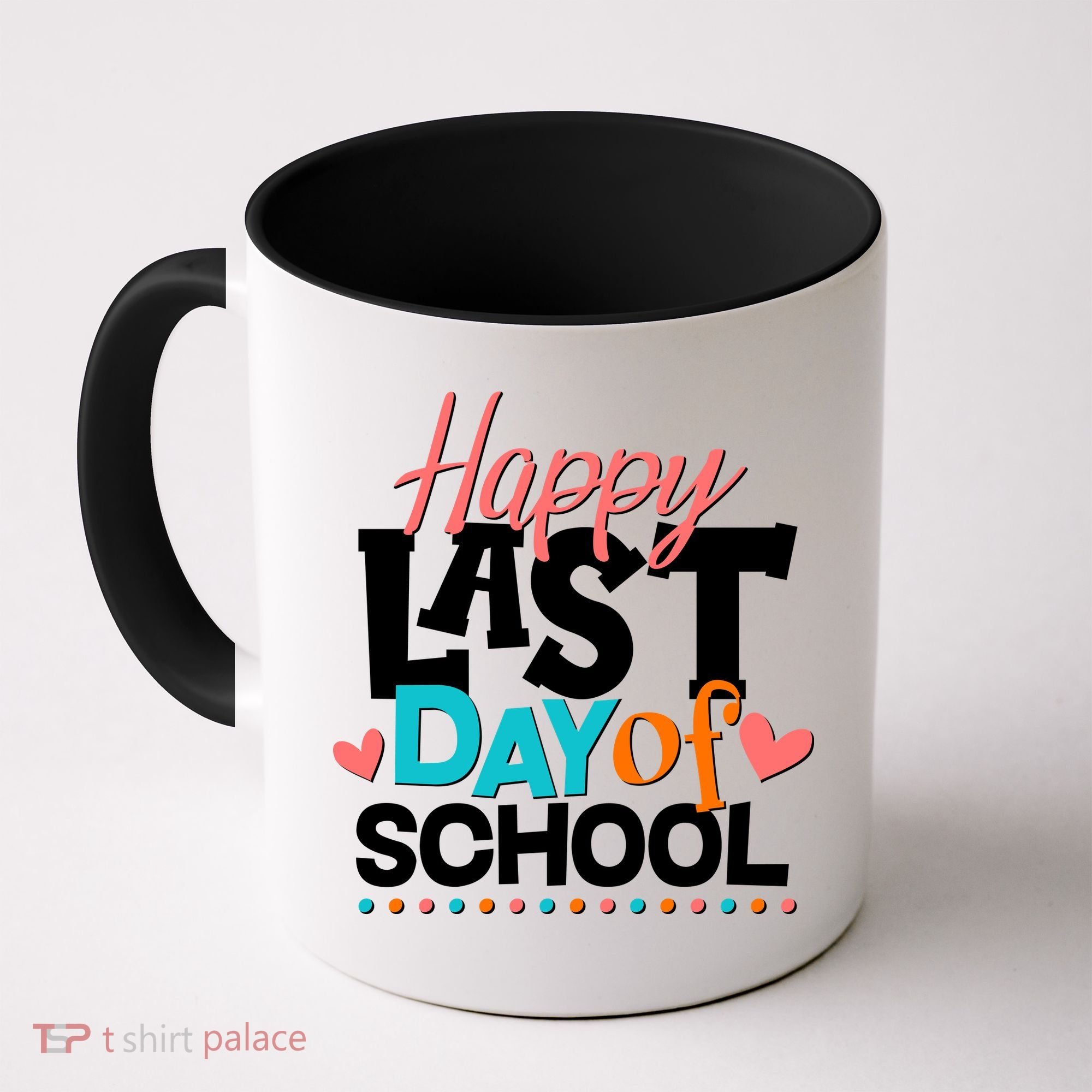 Happy Last Day Of School Coffee Mug