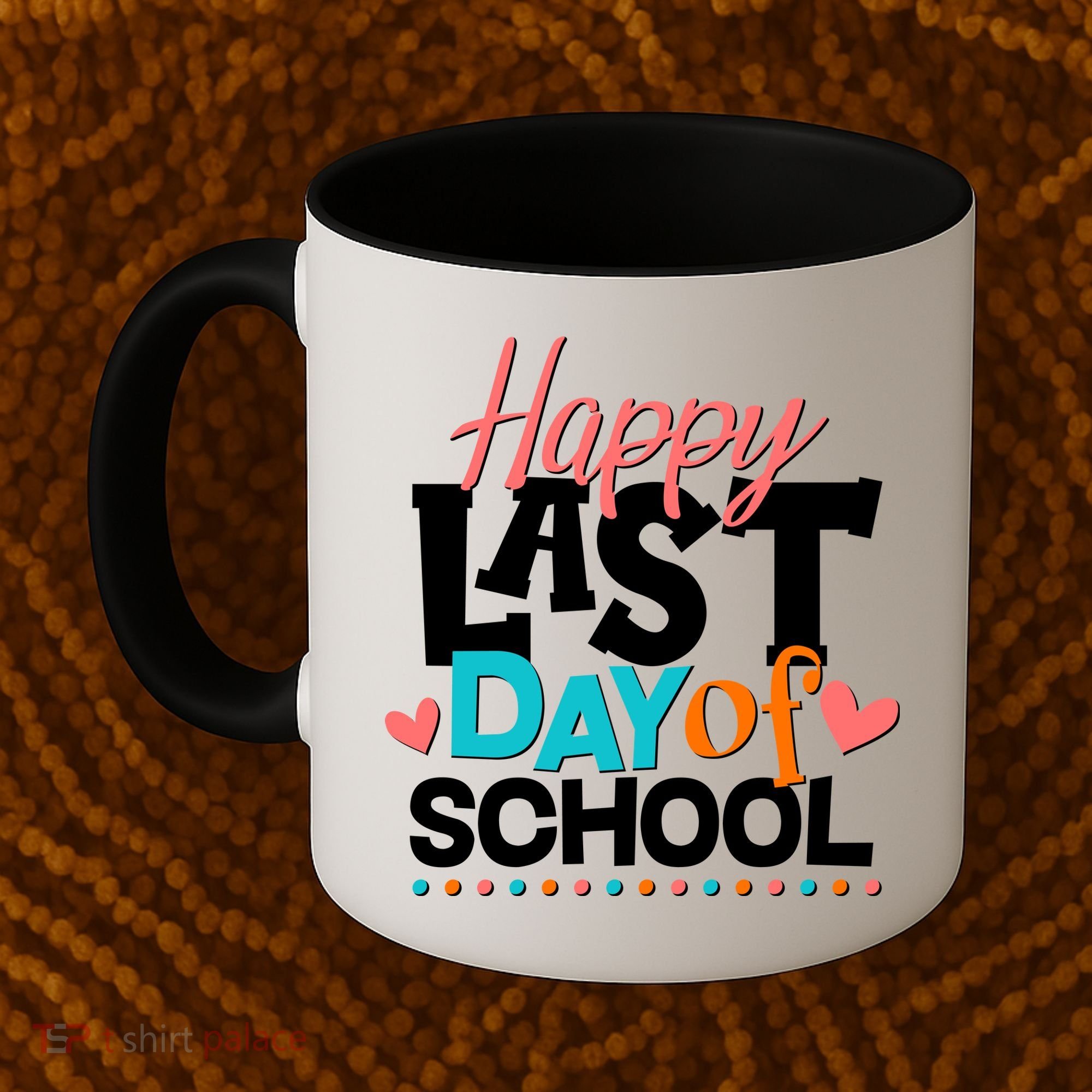 Happy Last Day Of School Coffee Mug