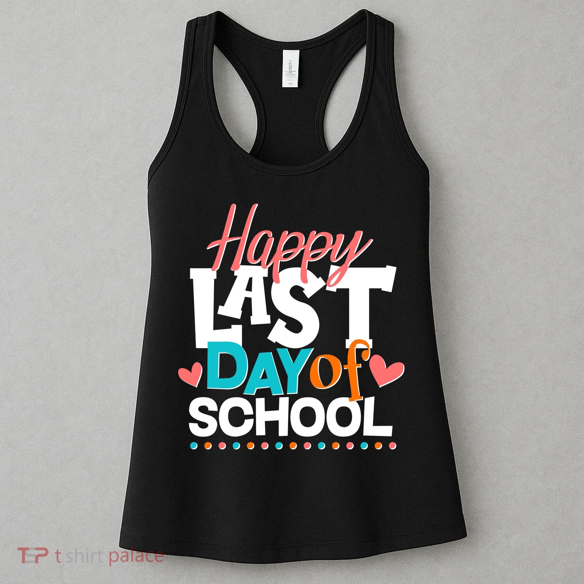 Happy Last Day Of School Women's Tank Top