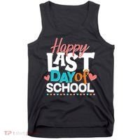 Happy Last Day Of School Tank Top thumb 0