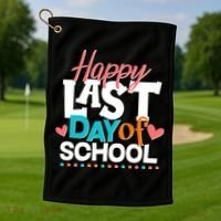 Happy Last Day Of School Golf Towel thumb 1