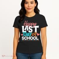 Happy Last Day Of School Women's T-Shirt thumb 4