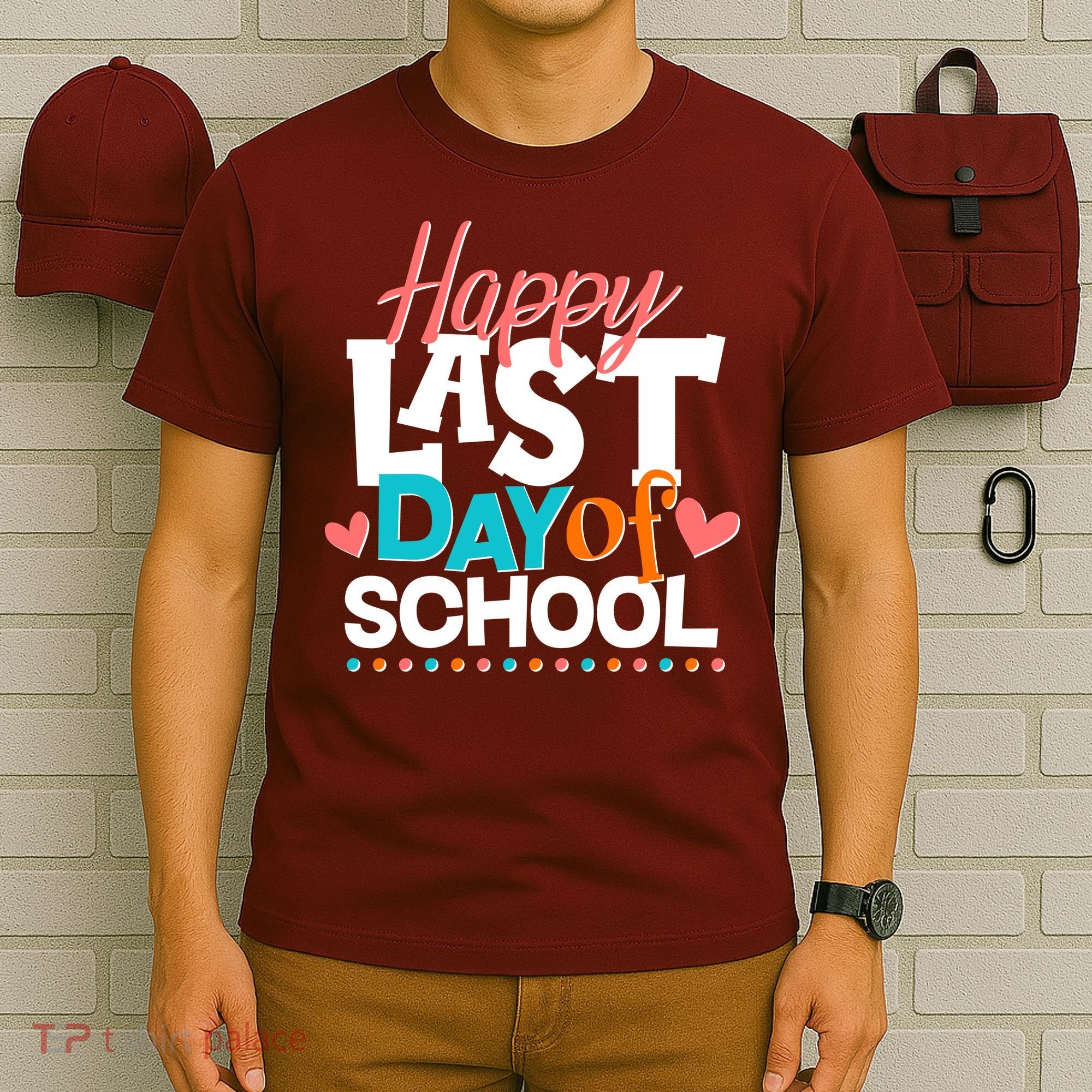 Happy Last Day Of School T-Shirt