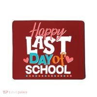 Happy Last Day Of School Mousepad thumb 0