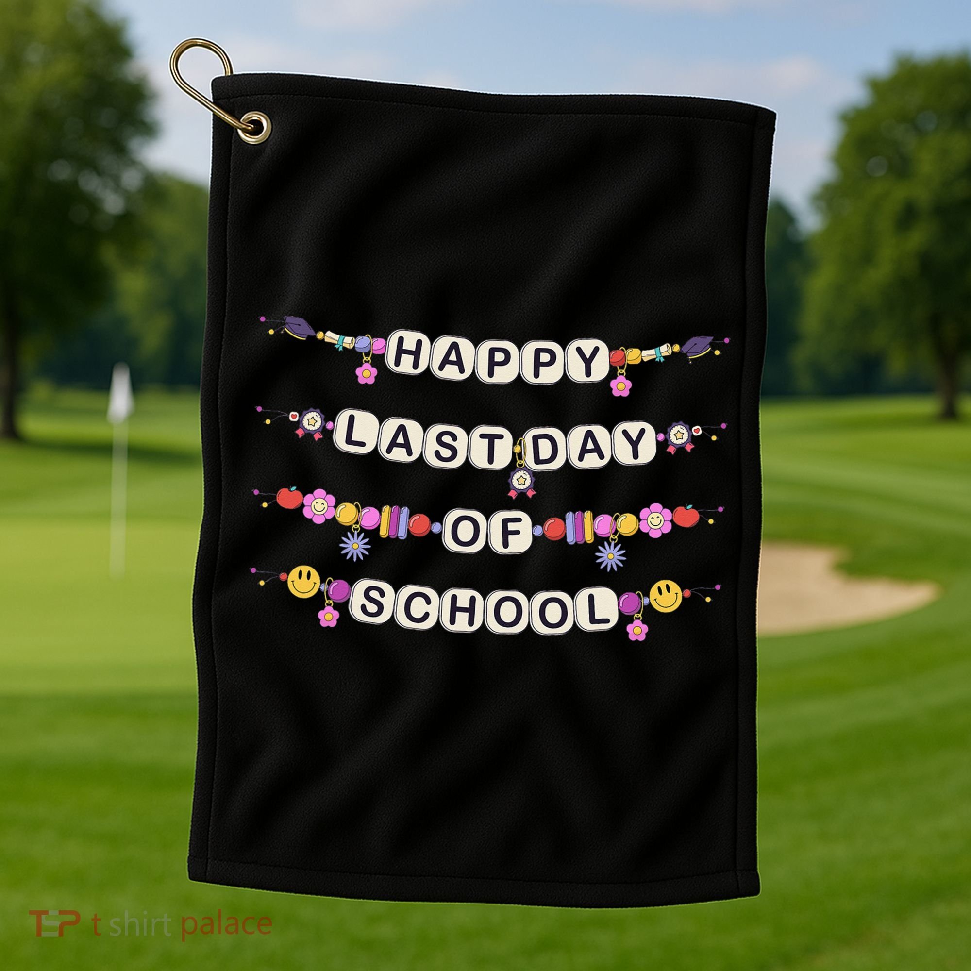 Happy Last Day Of School Teacher Student Bracelets Graduate Golf Towel