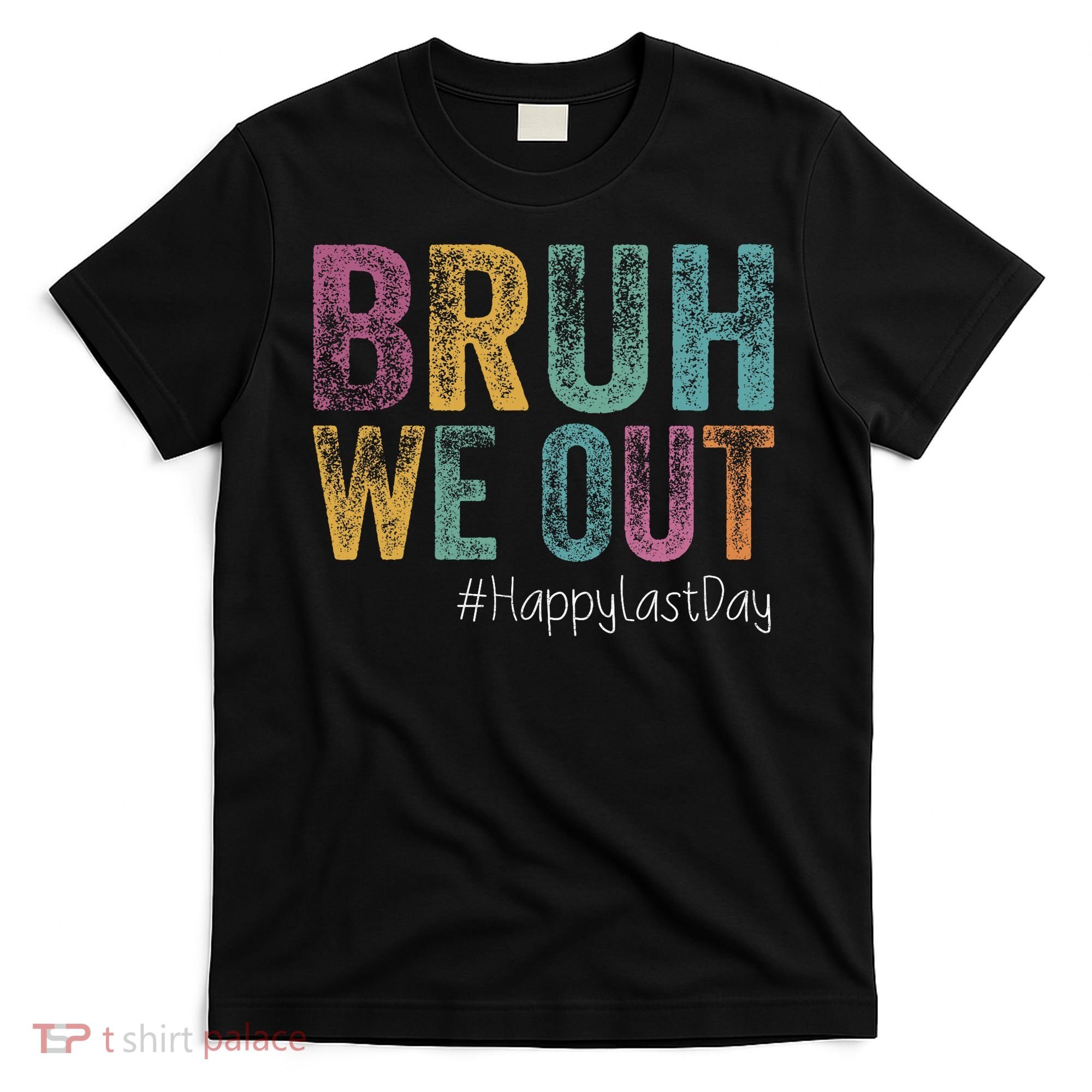 Happy Last Day Of School Bruh We Out Teachers Retro Vintage  T-Shirt
