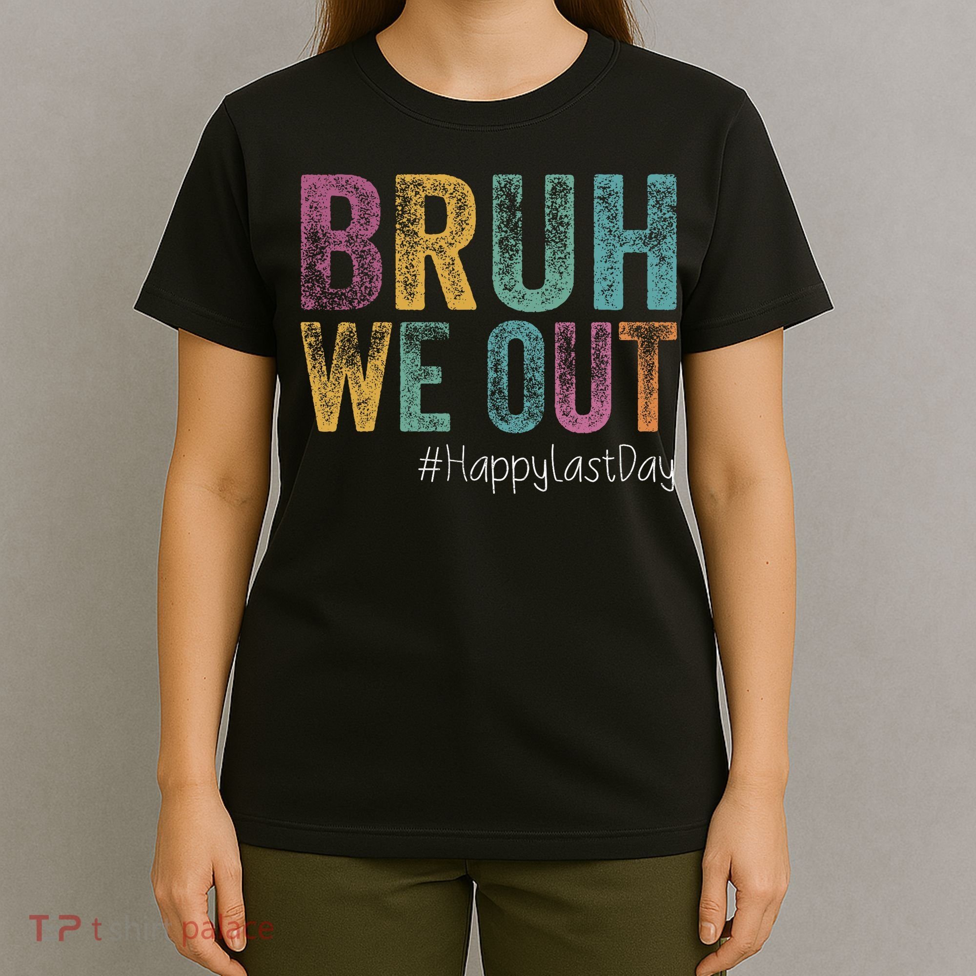 Happy Last Day Of School Bruh We Out Teachers Retro Vintage  T-Shirt