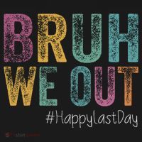 Happy Last Day Of School Bruh We Out Teachers Retro Vintage  T-Shirt thumb 7