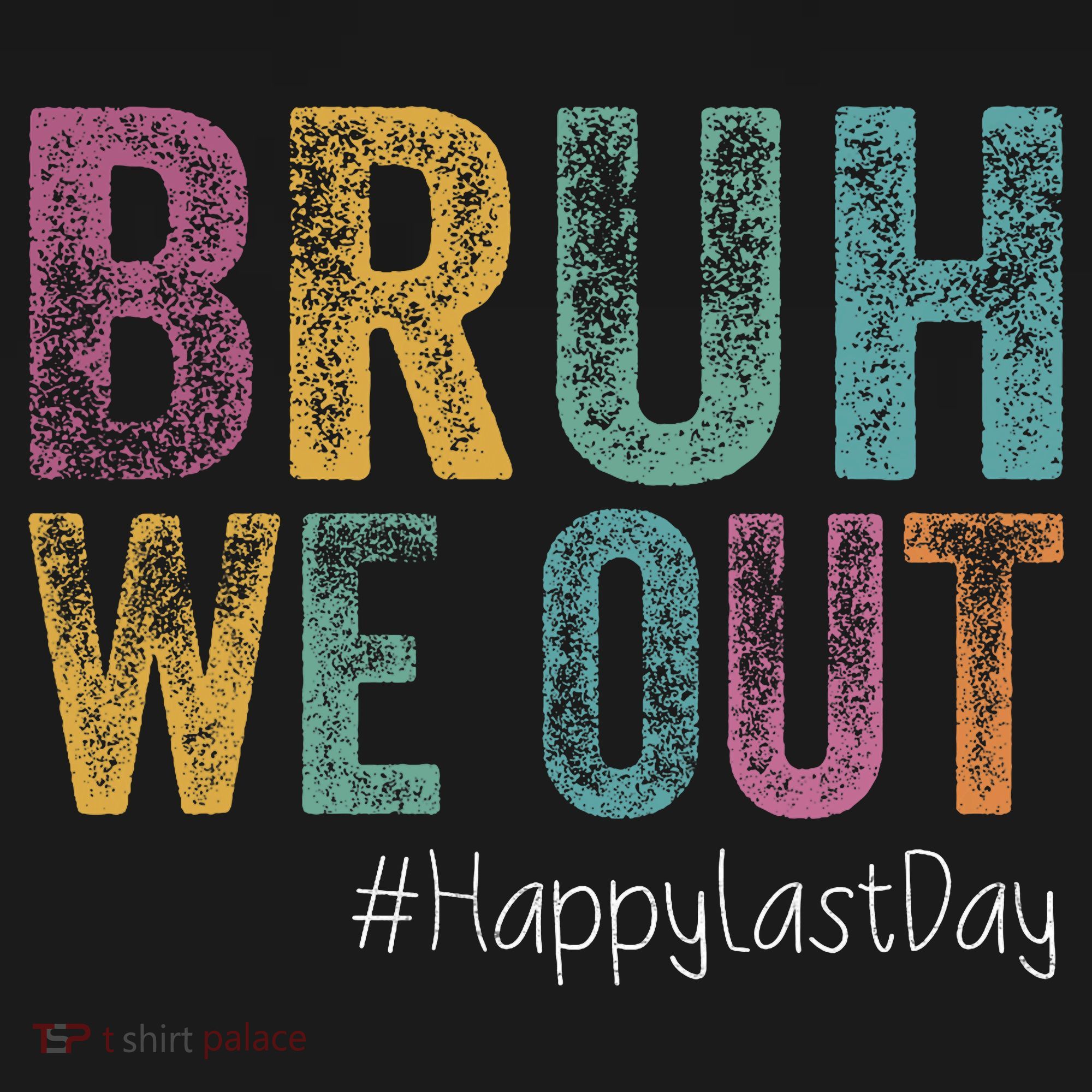 Happy Last Day Of School Bruh We Out Teachers Retro Vintage  T-Shirt