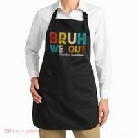 Happy Last Day Of School Bruh We Out Teacher Substitute Apron thumb 2