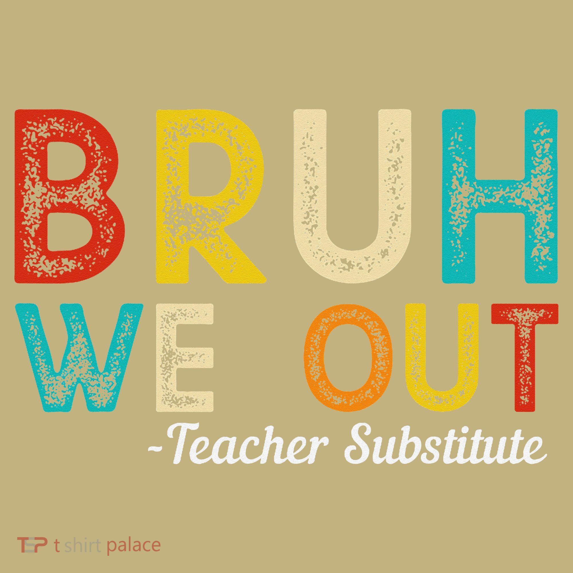 Happy Last Day Of School Bruh We Out Teacher Substitute Hoodie