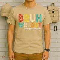 Happy Last Day Of School Bruh We Out Teacher Substitute T-Shirt thumb 6