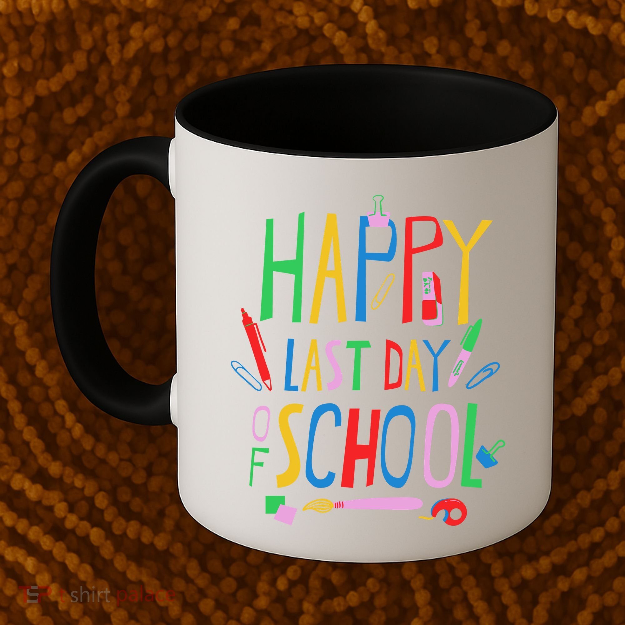 Happy Last Day Of School Teacher School's Out Coffee Mug
