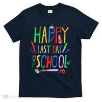 Happy Last Day Of School Teacher School's Out T-Shirt thumb 0