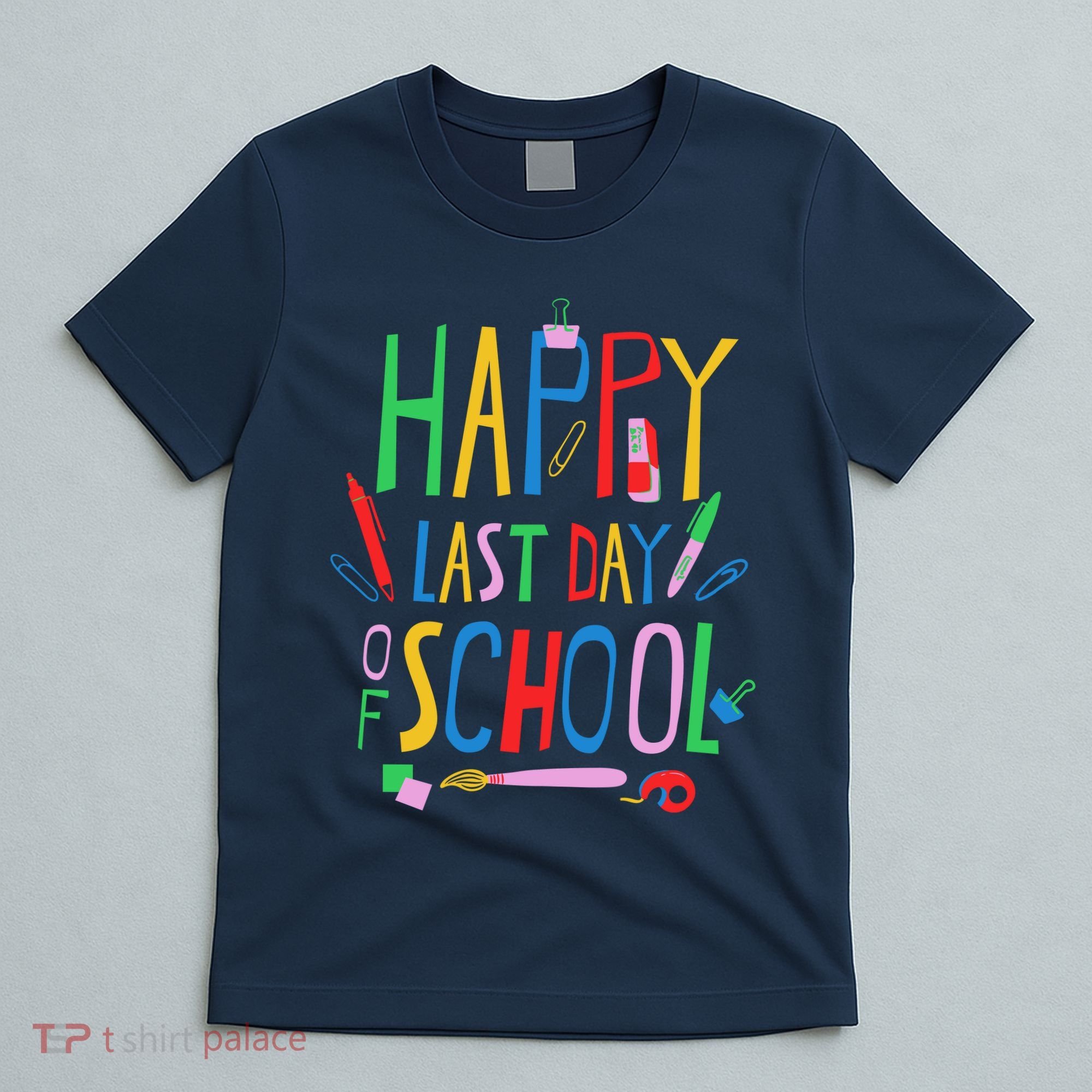 Happy Last Day Of School Teacher School's Out T-Shirt