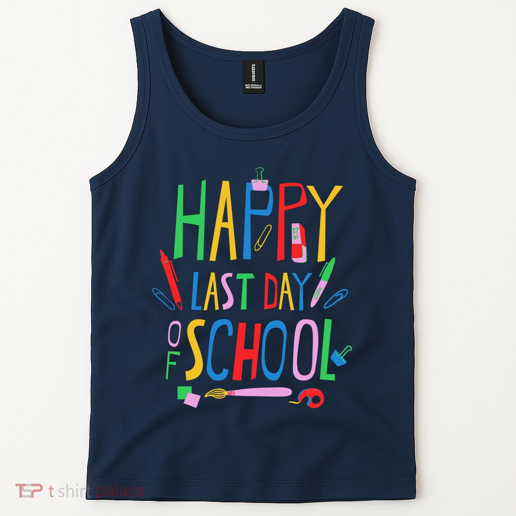 Happy Last Day Of School Teacher School's Out Tank Top