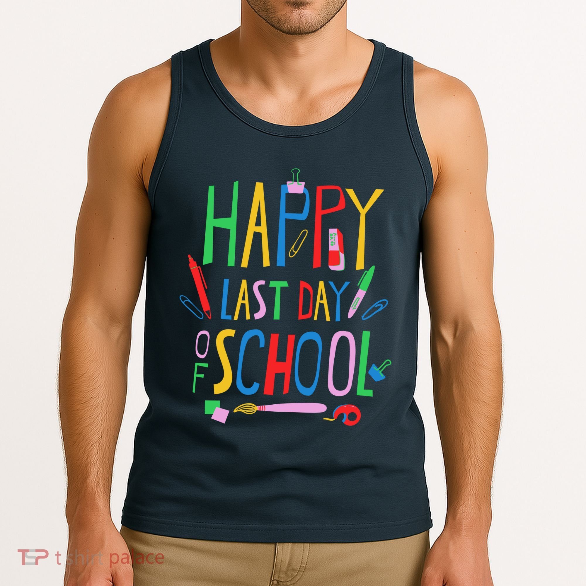 Happy Last Day Of School Teacher School's Out Tank Top