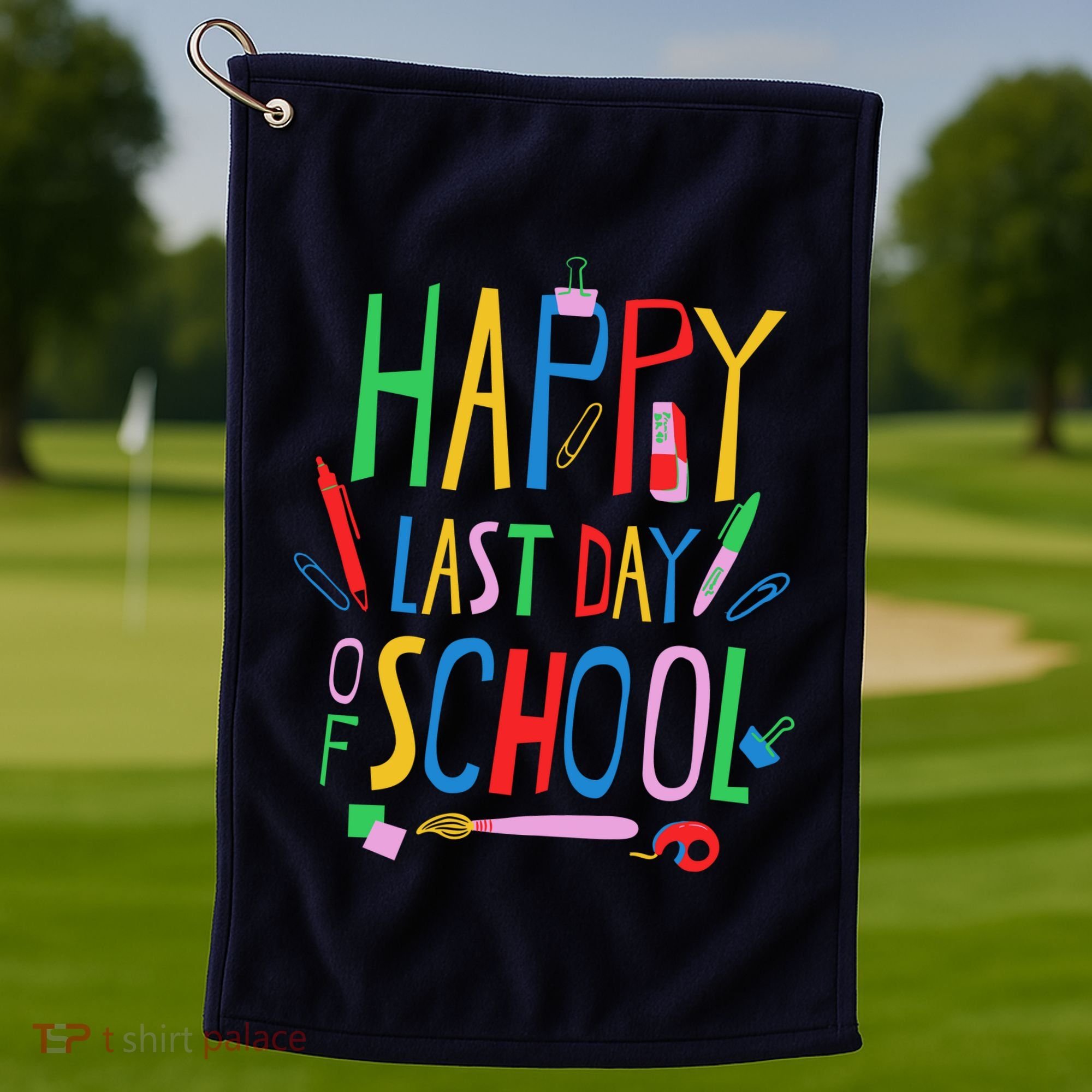 Happy Last Day Of School Teacher School's Out Golf Towel