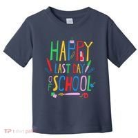 Happy Last Day Of School Teacher School's Out Toddler T-Shirt thumb 0