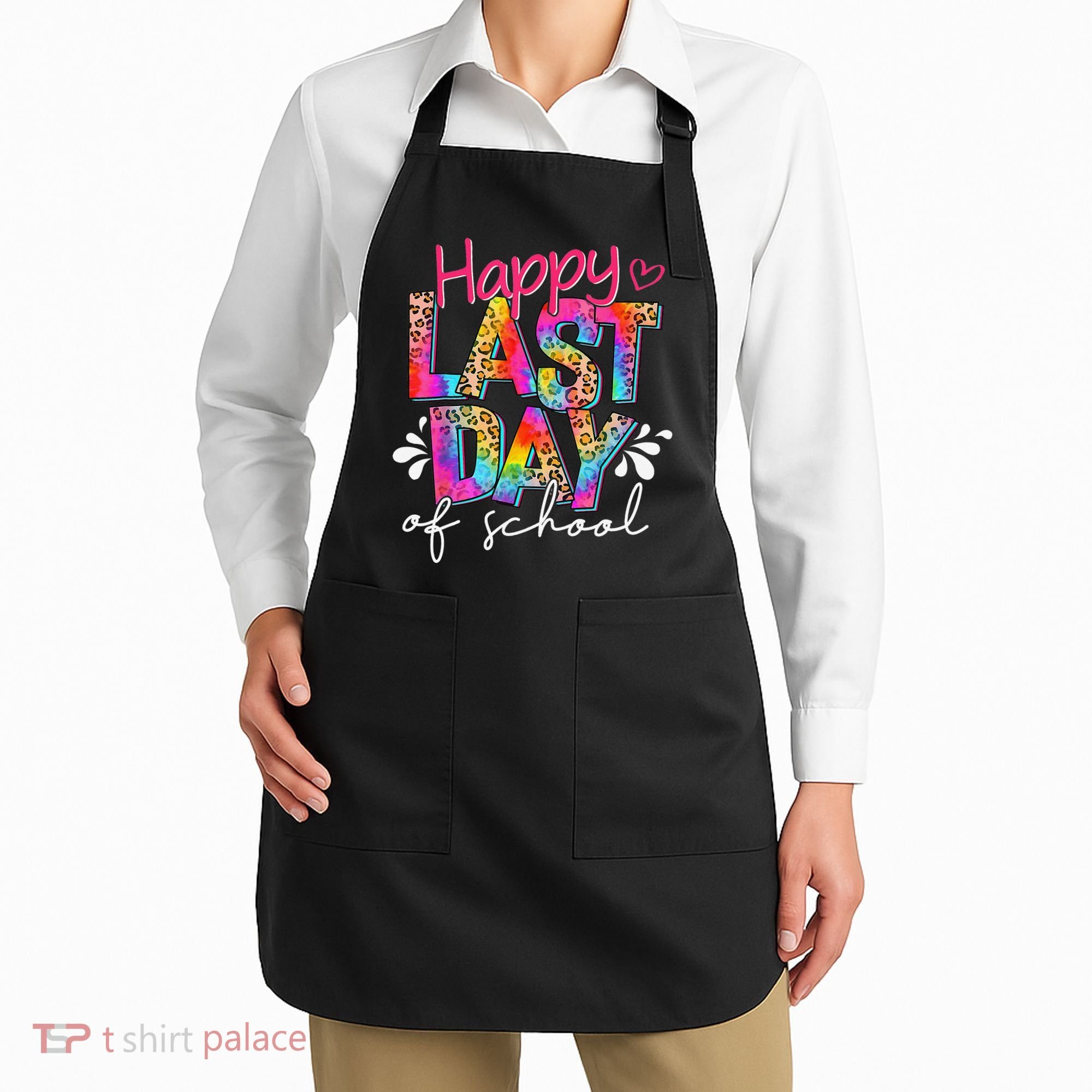 Happy Last Day Of School Teacher Student Graduation Apron