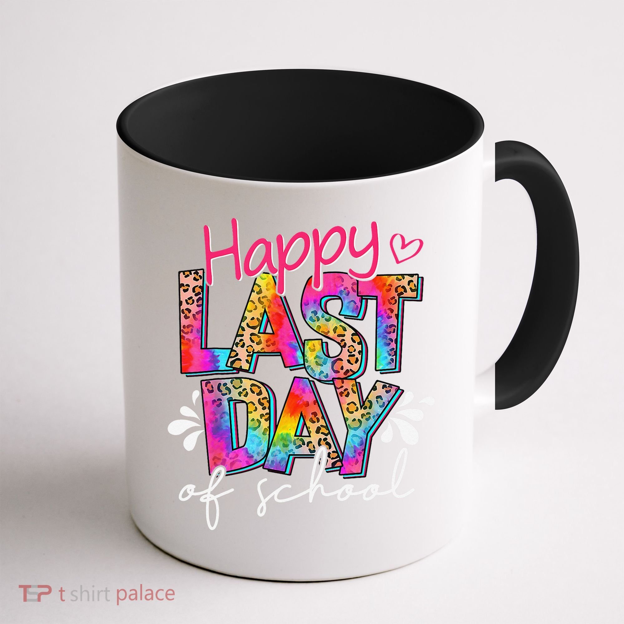 Happy Last Day Of School Teacher Student Graduation Coffee Mug