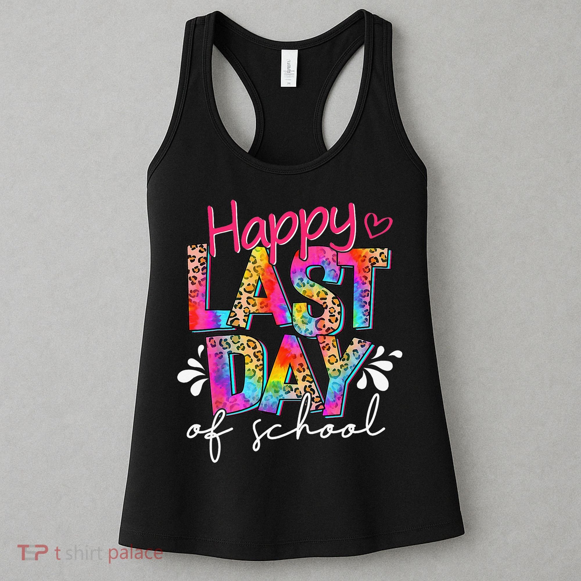 Happy Last Day Of School Teacher Student Graduation Women's Tank Top