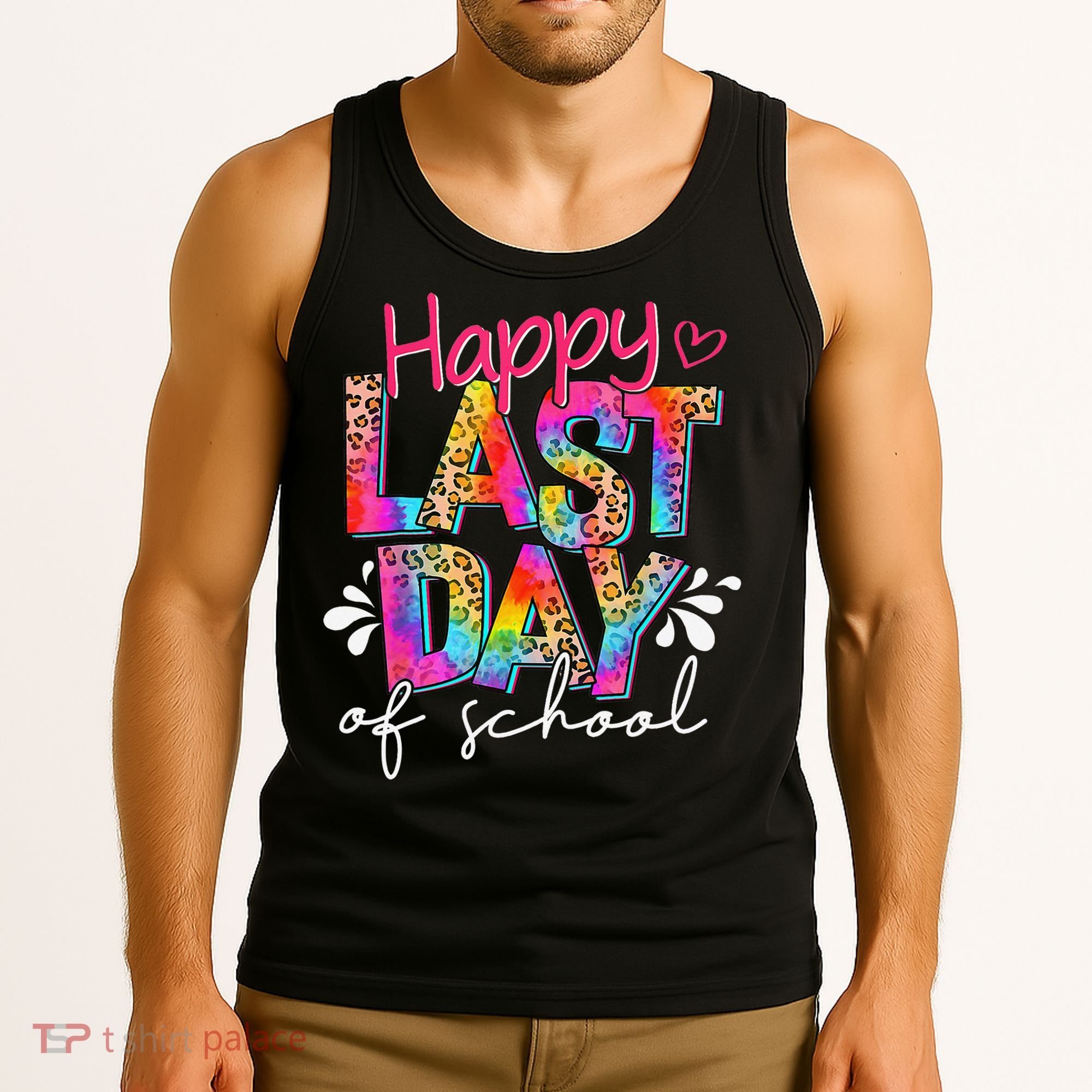 Happy Last Day Of School Teacher Student Graduation Tank Top