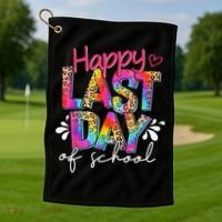 Happy Last Day Of School Teacher Student Graduation Golf Towel thumb 1