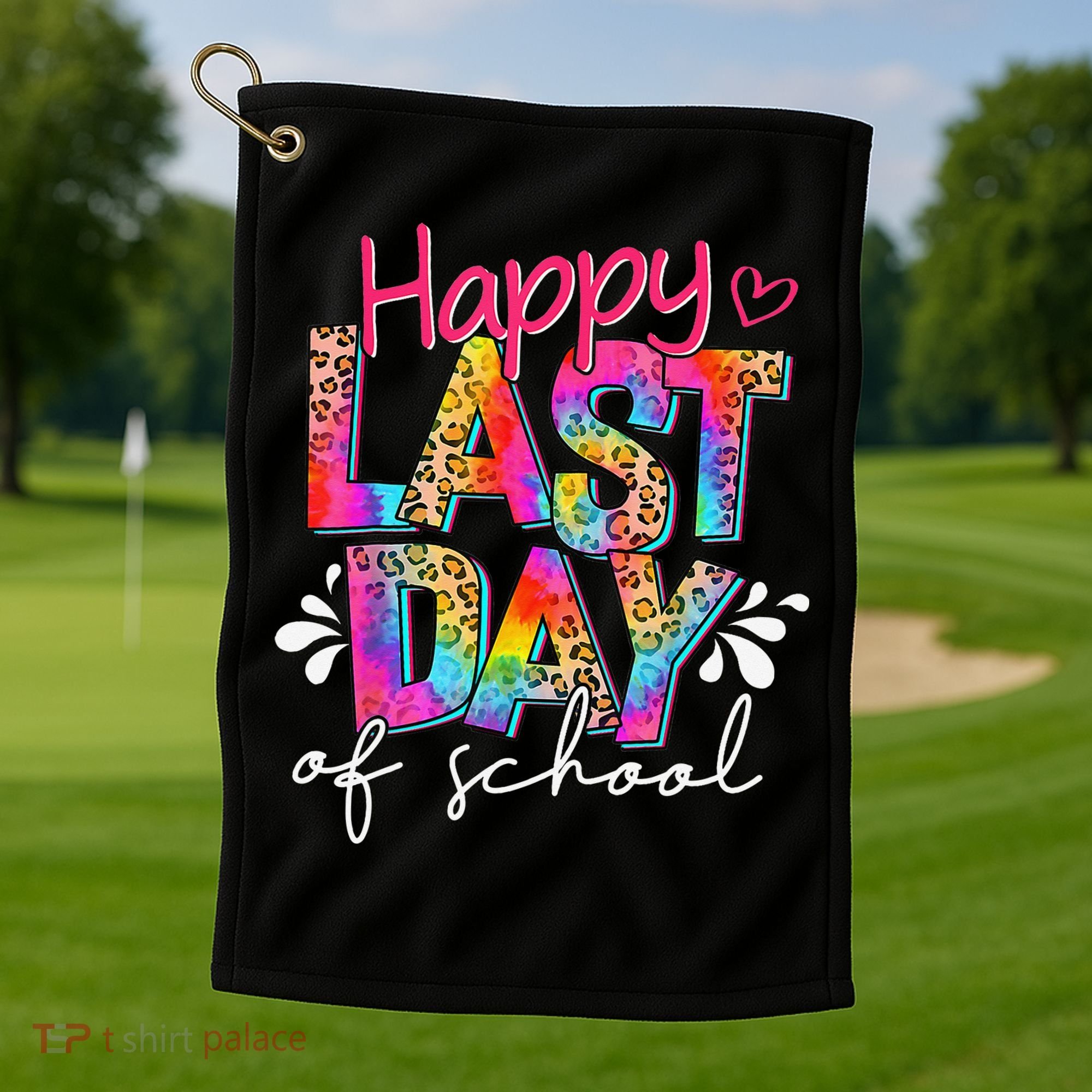 Happy Last Day Of School Teacher Student Graduation Golf Towel