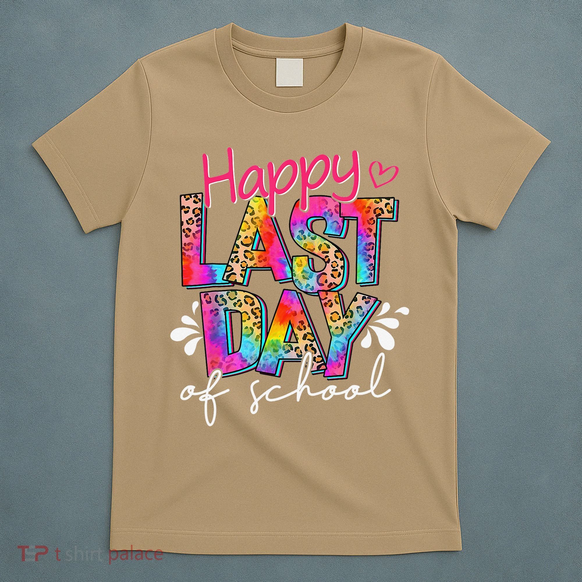 Happy Last Day Of School Teacher Student Graduation T-Shirt